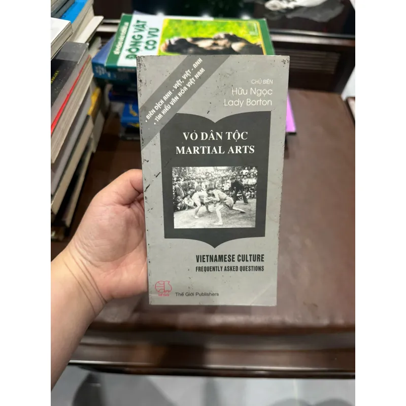 VÕ DÂN TỘC – MARTIAL ARTS | Sách song ngữ Việt – Anh về văn hóa võ thuật Việt Nam- K5 1031069