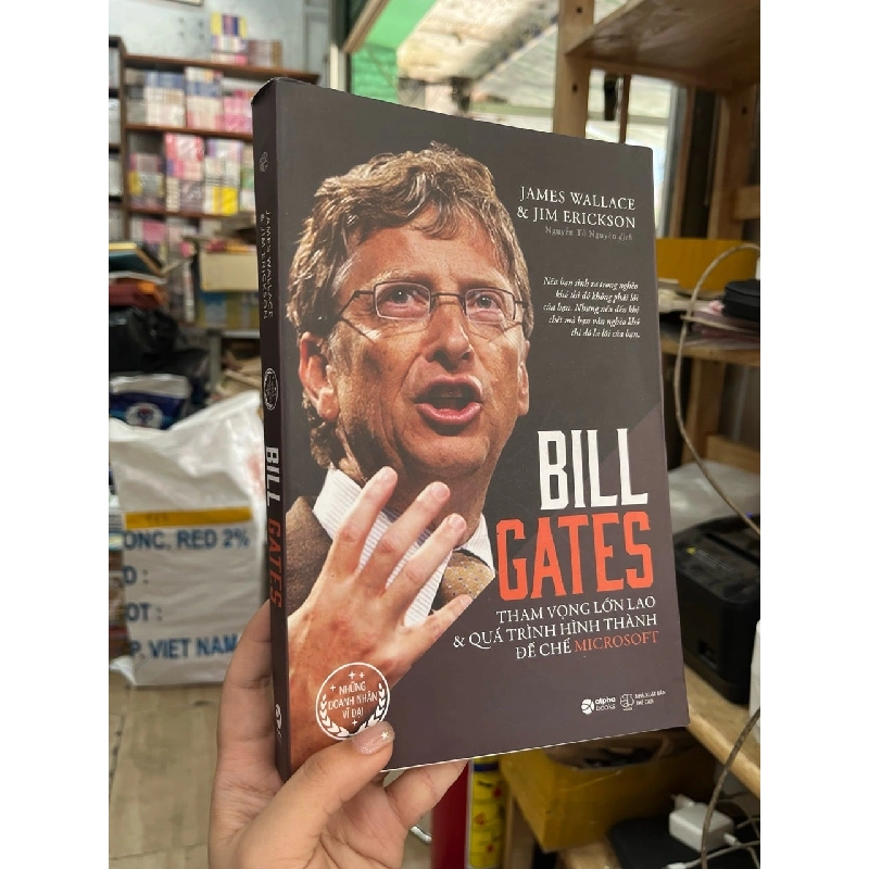 Bill Gates tham vọng lớn lao và quá trình hình thành đế chế Microsoft - James Wallace & Jim Erickson 472036