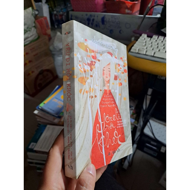 Yêu đi rồi khóc - Hamlet Trương Truyện ngắn HCM1008 923114