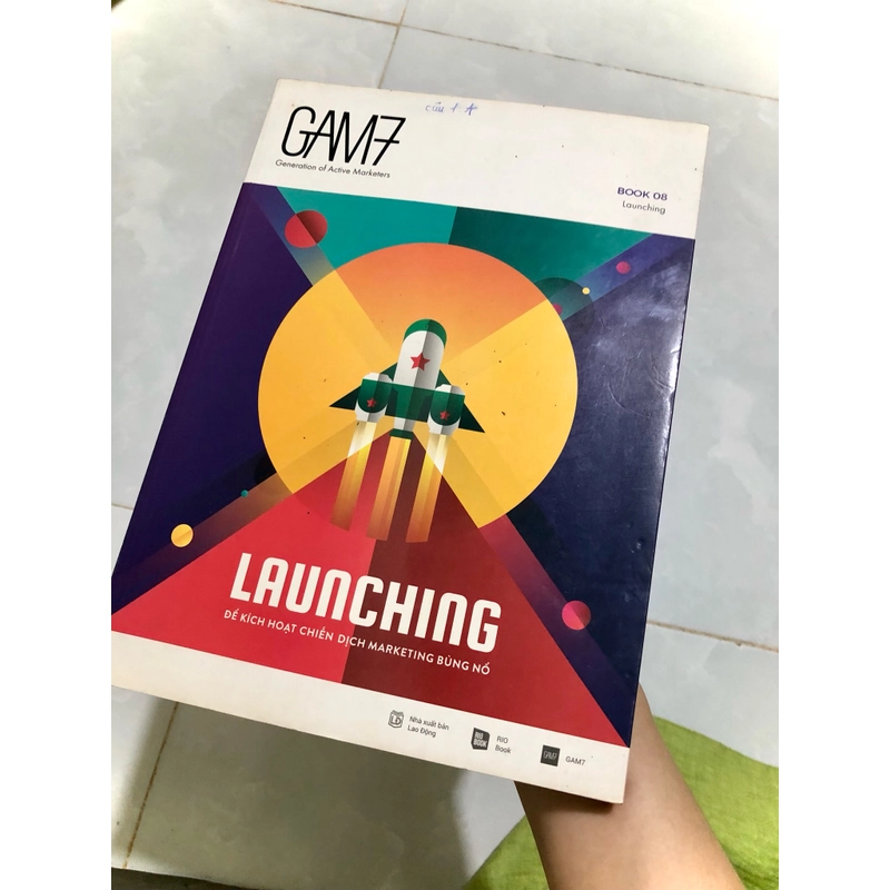 Sách Gam7 Launching: Để kích hoạt chiến dịch marketing bùng nổ 502062