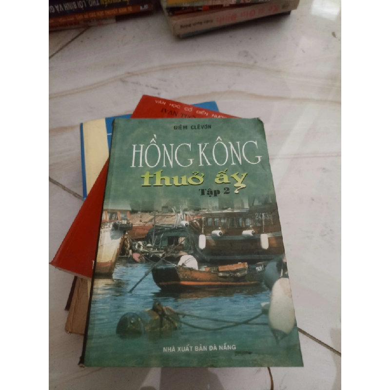 Hồng Kông thuở ấy 2 - James Clavell (Văn học nước ngoài) VAVO 1028692
