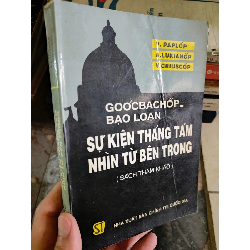 Gorbachev bạo loạn - Sự kiện tháng Tám nhìn từ bên trong 463843