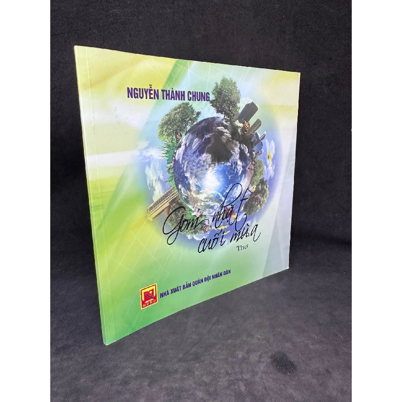Gom Nhặt Cuối Mùa, Thơ (Có Chữ Ký Tác Giả), Nguyễn Thành Trung, 2016, Mới 80% (Ố Nhẹ) SBM270325 918349