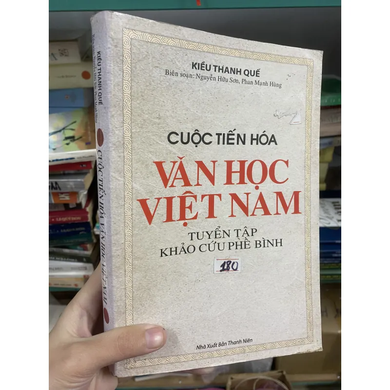 Cuộc Tiến Hoá Văn Học Việt Nam (tuyển tập khảo cứu phê bình) - Kiều Thanh Quế 752819