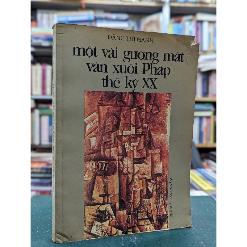 Một vài gương mặt văn xuôi Pháp thế kỷ XX - Đặng Thị Hạnh 121634