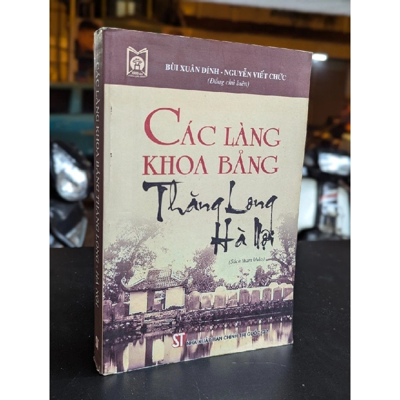 Các nhà khoa bảng thăng long hà nội - Bùi Xuân Đính - Nguyễn Viết Chức 337106