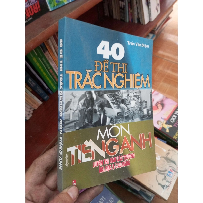 40 đề thi trắc nghiệm môn tiếng Anh - Văn Mạnh 2001 Tham khảo - luyện thi VAVO-AK19 936027