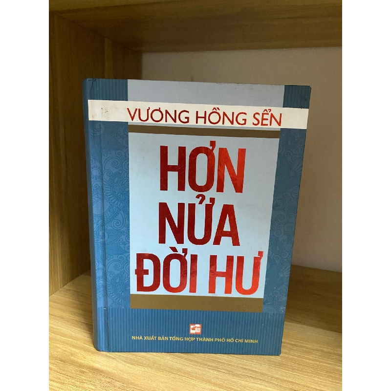 Hơn nửa đời hư (bìa cứng)- Vương Hồng Sển- sách lưu kho chưa qua sd,giấy xốp có ố 789636