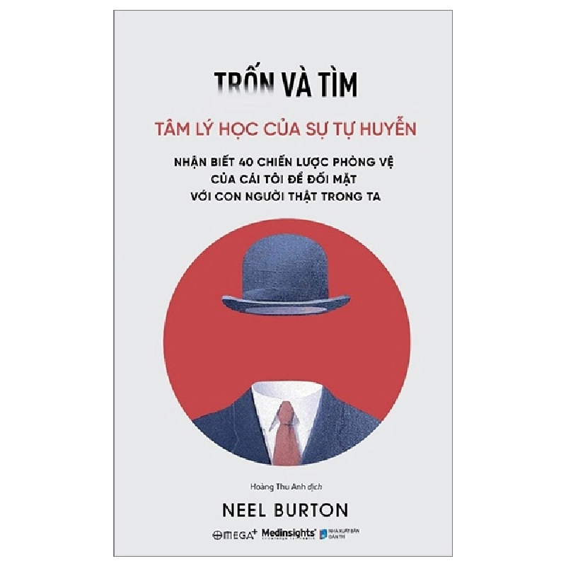 Trốn Và Tìm - Tâm Lý Học Về Sự Tự Huyễn - Neel Burton 294194