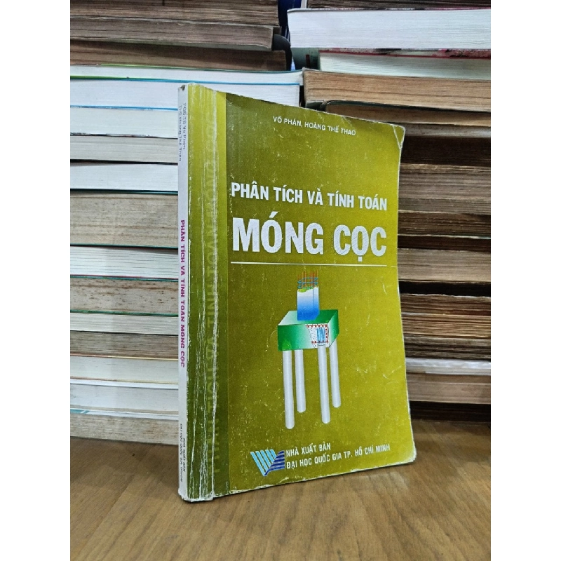 Phân tích và tính toán móng cọc - Võ Phán, Hoàng Thế Thao 1022105