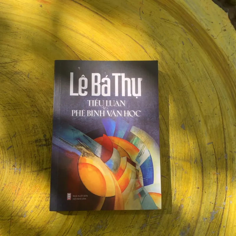 LÊ BÁ THỰ TIỂU LUẬN & PHÊ BÌNH VĂN HỌC 784274