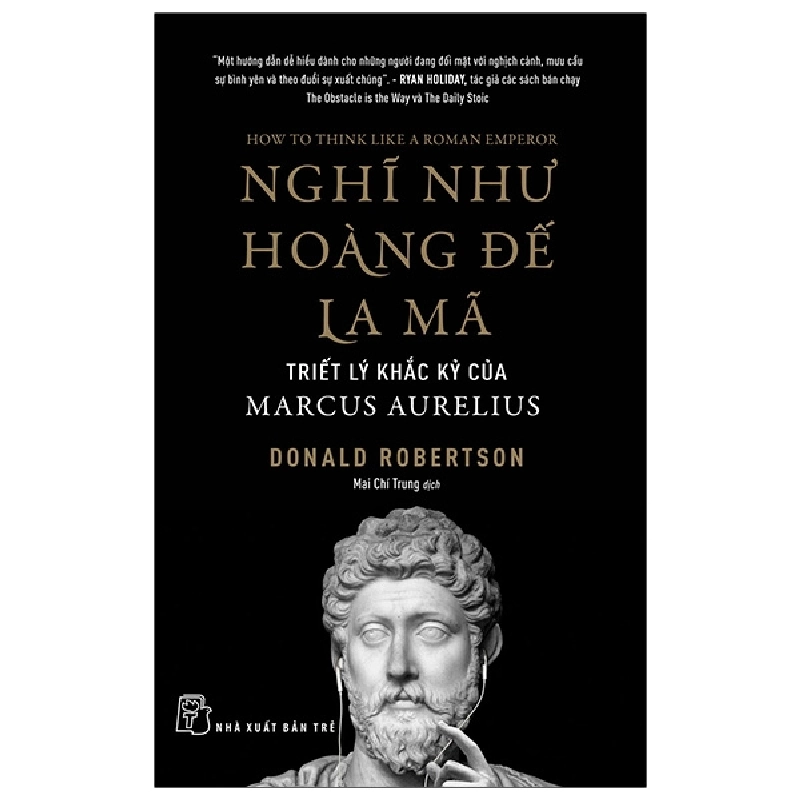 Nghĩ như Hoàng đế La Mã: Triết lý khắc kỷ của Marcus Aurelius - Donald Robertson 2023 New 100% HCM.PO 47965