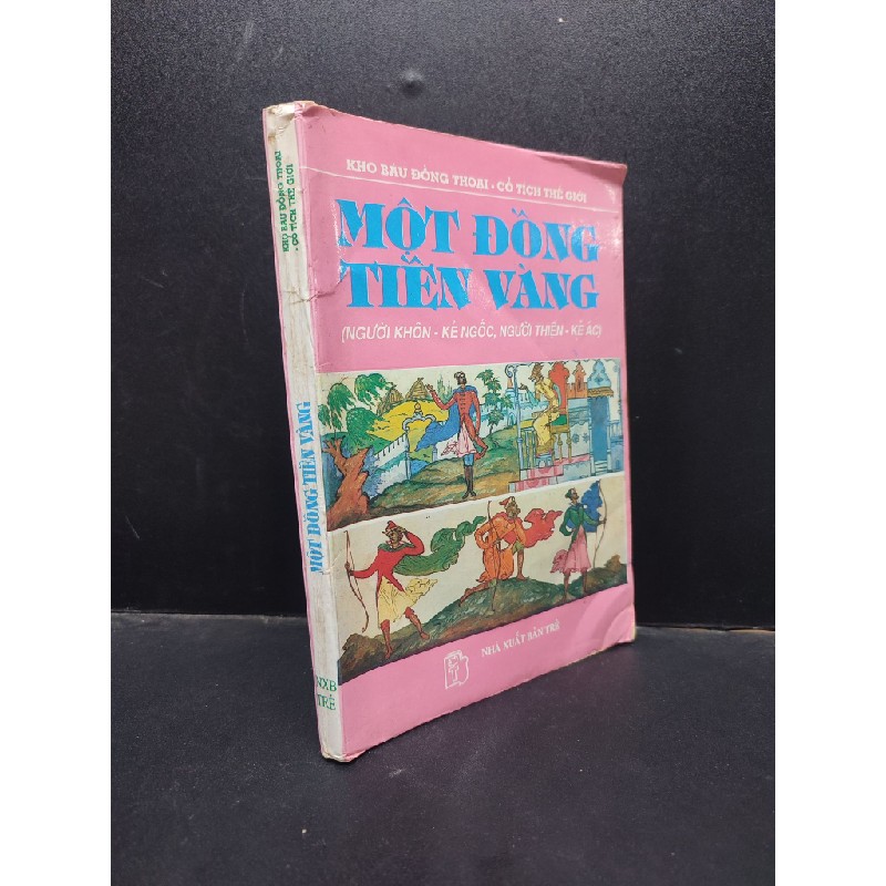 Một Đồng Tiền Vàng (Người Khôn - Kẻ Ngốc, Người Thiện - Kẻ Ác) cổ tích thế giới mới 60% (ố vàng, tróc bìa, tróc gáy nhẹ) 1996 HCM0305 văn học Oreka-Blogmeo 139984