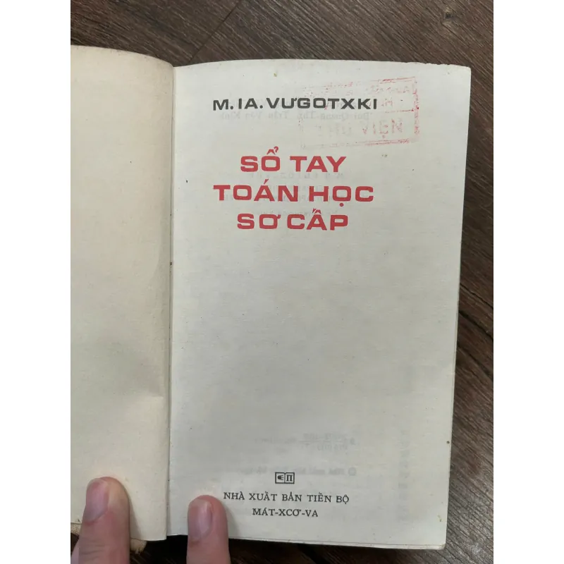 SỔ TAY TOÁN HỌC SƠ CẤP - M.I.A. Vưgôtxki - Toán học 733183