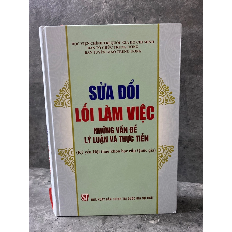 Sửa Đổi Lối Làm Việc những vấn đề lý luận và thực tiễn (Bìa cứng) - Mới 98% Sách lịch sử - triết học STB0302 909412
