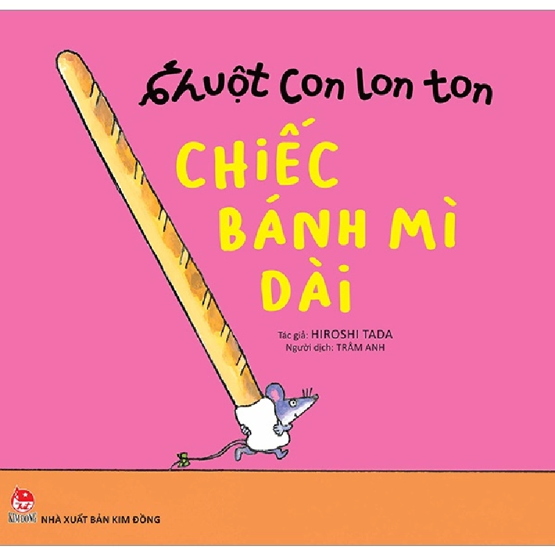 Ehon - Chuột Con Lon Ton - Chiếc Bánh Mì Dài (0-6 Tuổi) (2022) - Hiroshi Tada 744278