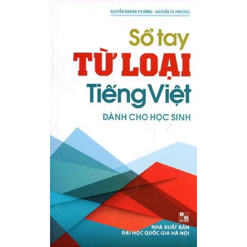 Sổ Tay Từ Loại Tiếng Việt Dành Cho Học Sinh - Nguyễn Khánh Phương, Nguyễn Tú Phương ASB.PO Oreka Blogmeo 230225 394985