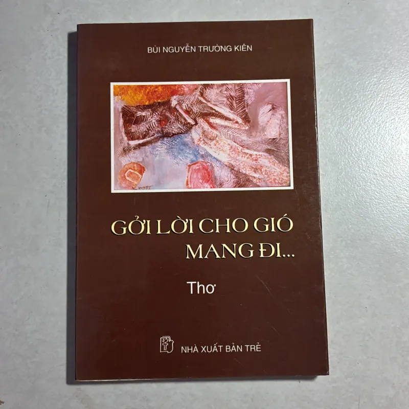 Gởi lời cho gió mang đi - Bùi Nguyễn Trường Kiên 800327