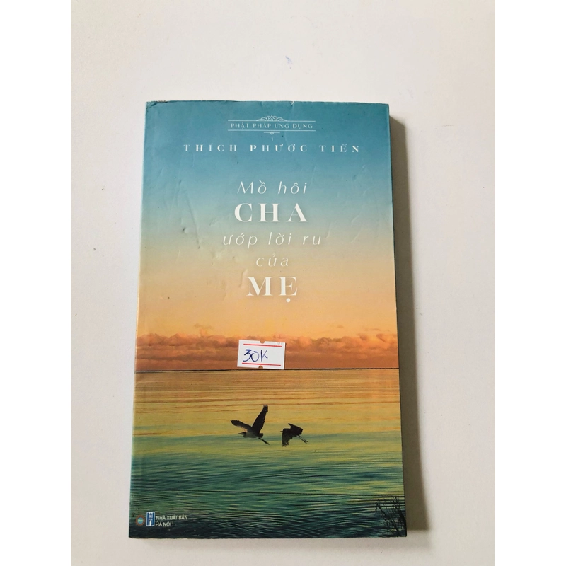 MỒ HÔI CHA ƯỚP LỜI RU CỦA MẸ - 183 trang, nxb: 2017 337321