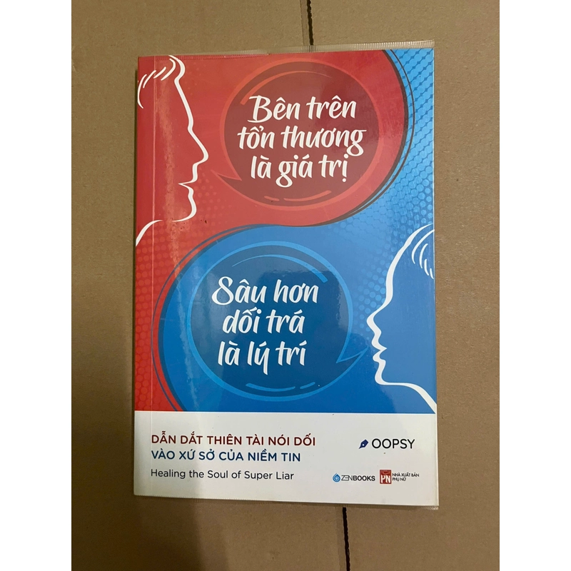 Bên Trên Tổn Thương Là Giá Trị, Sâu Hơn Dối Trá Là Lý Trí 497790