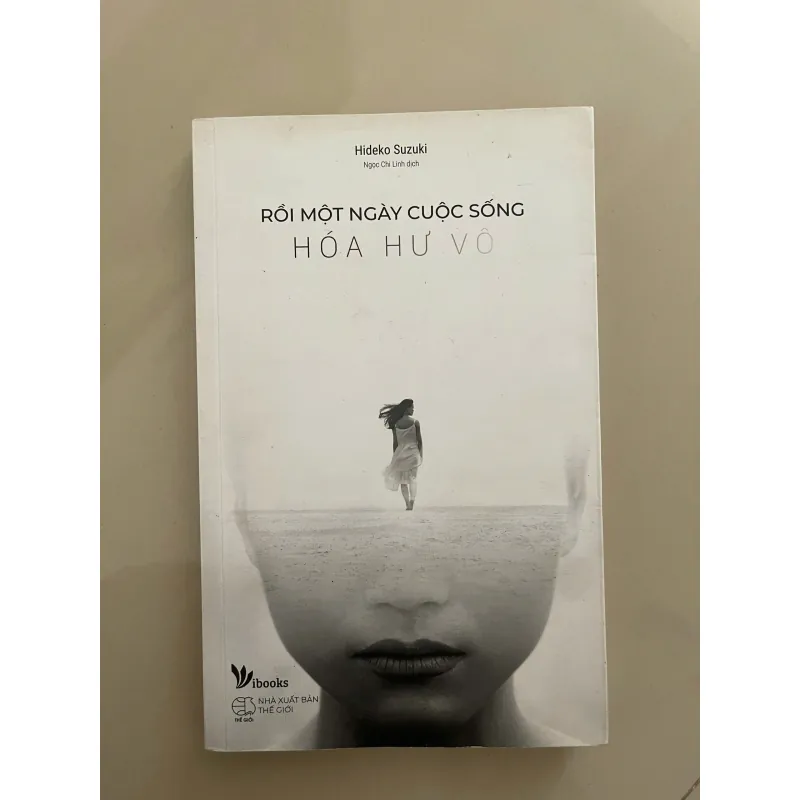 Rồi Một Ngày Cuộc Sống Hóa Hư Vô - Hideko Suzuki, Mới 80% (Hoi) 557240