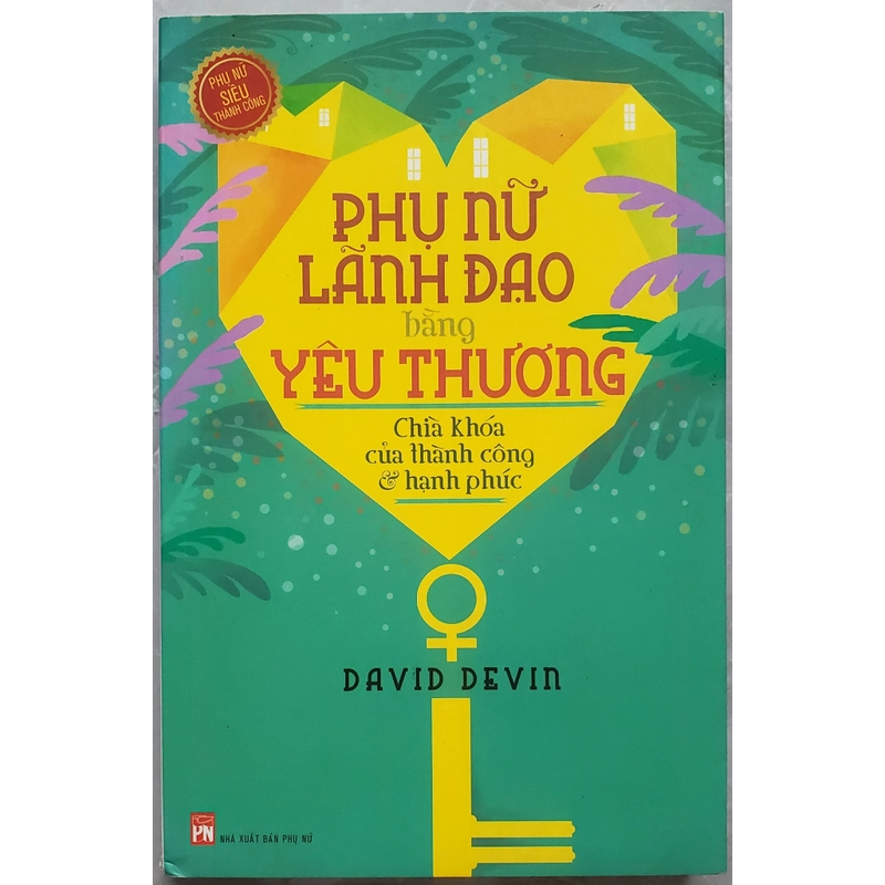 Phụ nữ lãnh đạo bằng yêu thương 550668