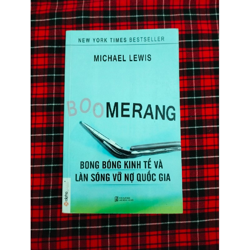 Boomerang - Bong Bóng Kinh Tế Và Làn Sóng Vỡ Nợ Quốc Gia 9734