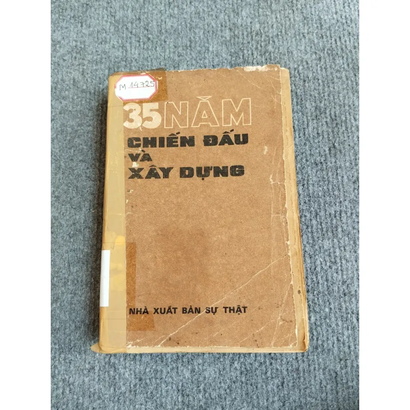35 NĂM CHIẾN ĐẤU VÀ XÂY DỰNG 568093