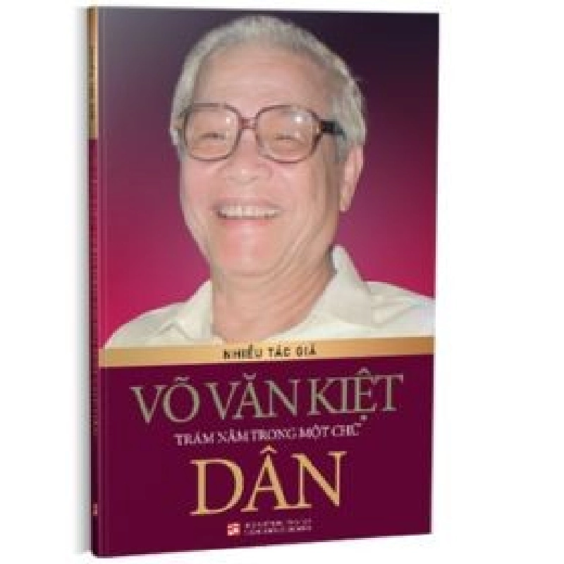 Võ Văn Kiệt - Trăm Năm Trong Một Chữ Dân - Nhiều tác giả 403077