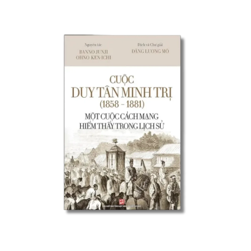 Cuộc Duy Tân Minh Trị (1858-1881) - Banno Junji ; Ohno Ken-ichi 725365