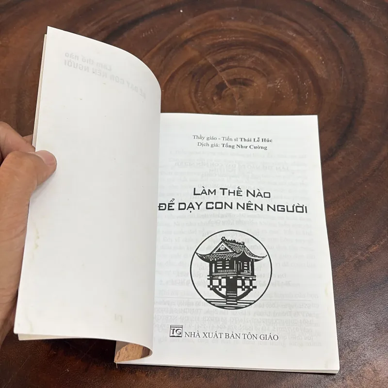 II Nuôi Dạy Trẻ: Làm Thế Nào Để Nuôi Dạy Con Nên Người - TS. Thái Lễ Húc - 2015 1010436