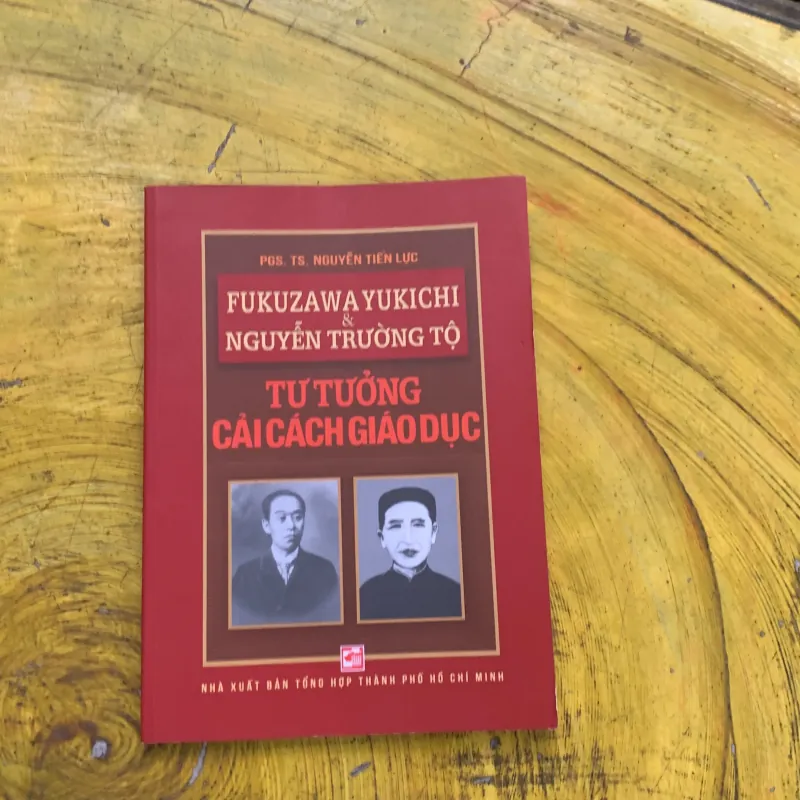 FUKUZAWA YUKICHI & NGUYỄN TRƯỜNG TỘ TƯ TƯỞNG CẢI CÁCH GIÁO DỤC -  745419