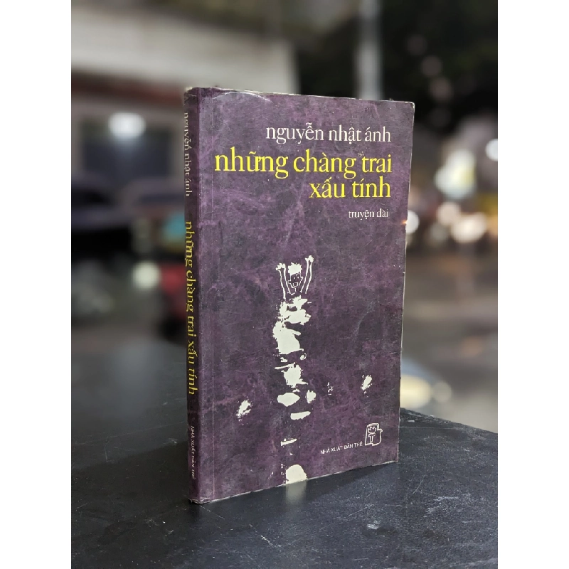 Những chàng trai xấu tính - Nguyễn Nhật Ánh 298077