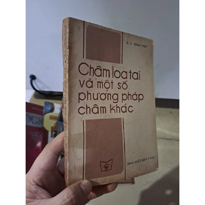 Châm loa tai và một số phương pháp châm khác mới 80% ố vàng GS. Trần Thúy 1986 HCM0308 SỨC KHỎE - THỂ THAO 523805