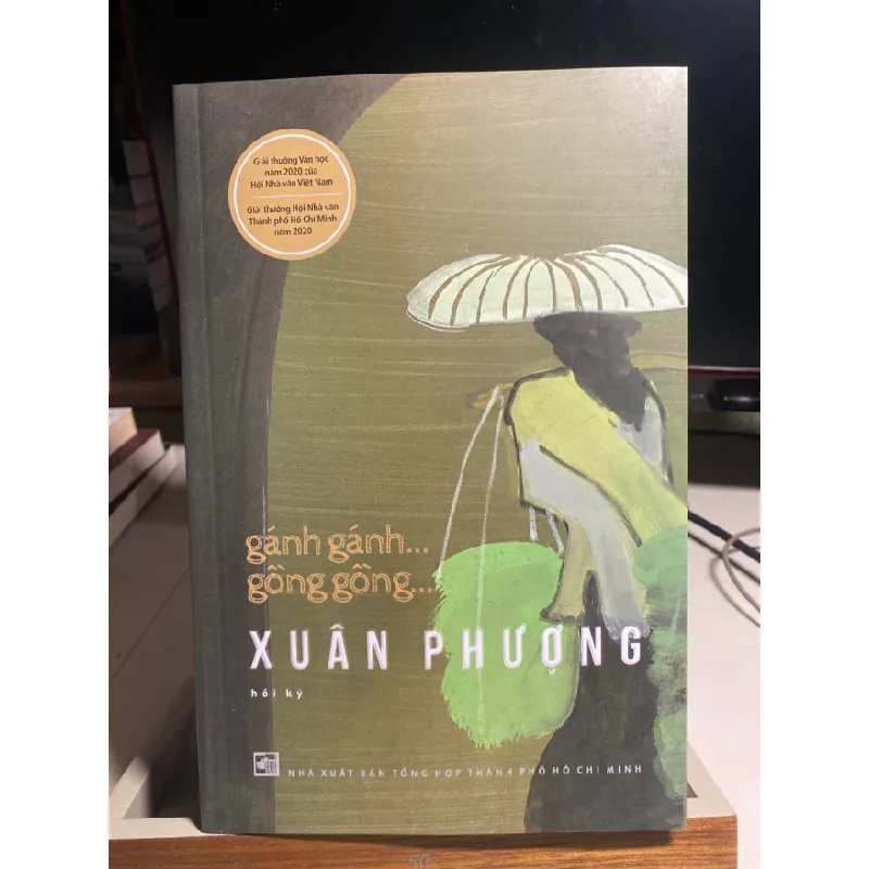 Gánh Gánh…Gồng Gồng…- Xuân Phượng ( Hồi ký) - NXB Tổng Hợp tp HCM- Năm 2025- Sách mới STB1385 Blogmeo 27525 587581