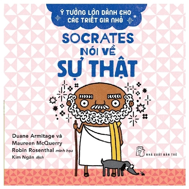 Ý tưởng lớn dành cho các triết gia nhỏ. Socrates nói về sự thật - Duane Armitage, Maureen McQuerry 2022 New 100% HCM.PO 48411