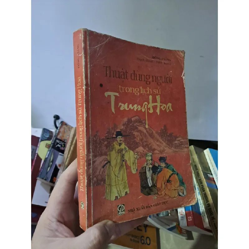 Thuật dùng người trong lịch sử trung hoa Đông A Sáng mới 80% ố, gảy bìa 2007 HCM0308 LỊCH SỬ - CHÍNH TRỊ - TRIẾT HỌC Blogmeo21025 578666