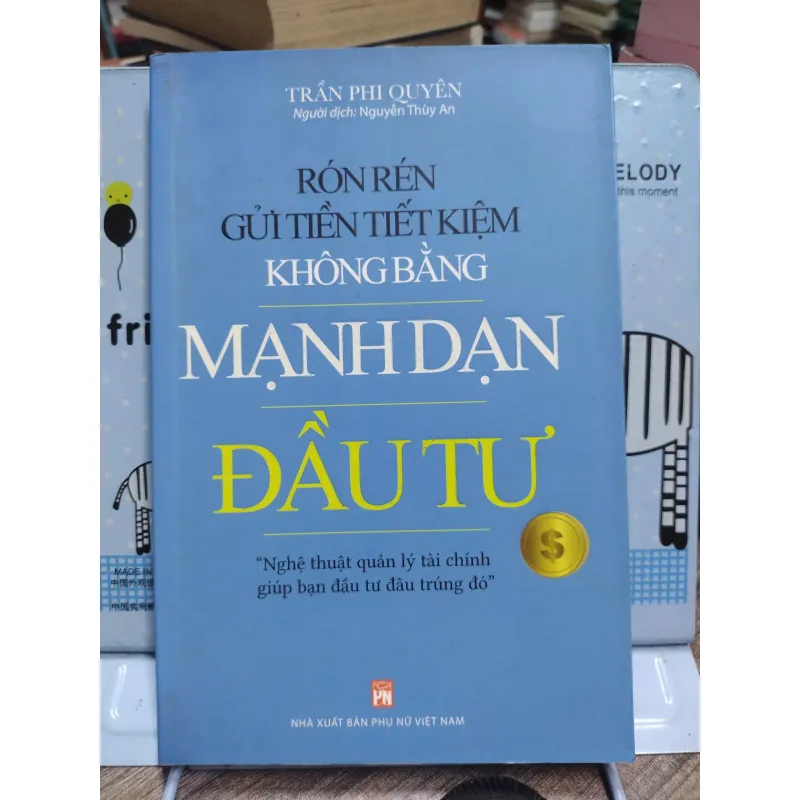 Sách: Rón rén gửi tiền tiết kiệm không bằng mạnh dạn đầu tư 604013