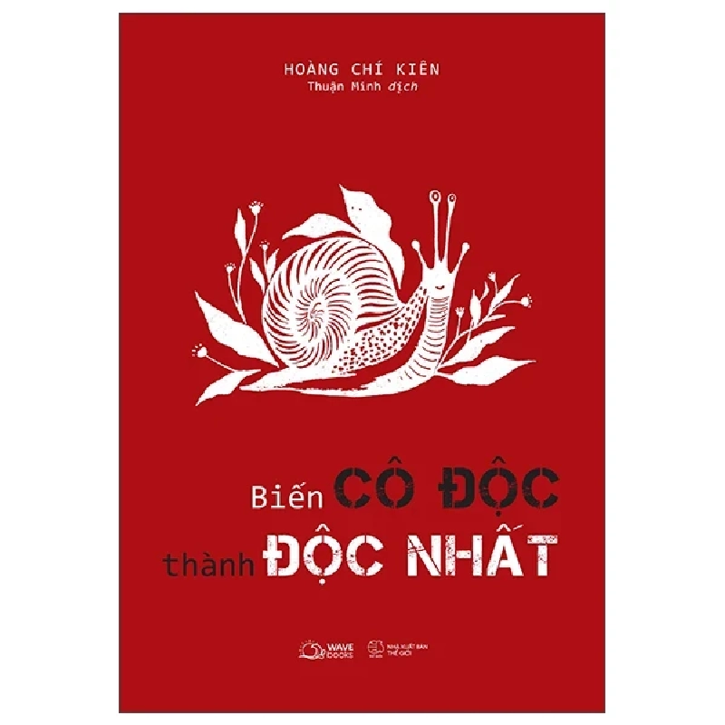 Biến Cô Độc Thành Độc Nhất - Hoàng Chí Kiên 282735