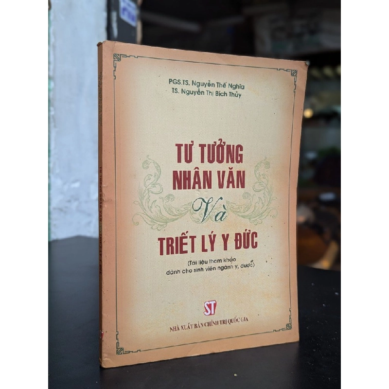 Tư tưởng nhân văn và triết lý y đức - Pgs. Ts. Nguyễn Thế Nghĩa & Ts. Nguyễn Thị Bích Thủy 352820
