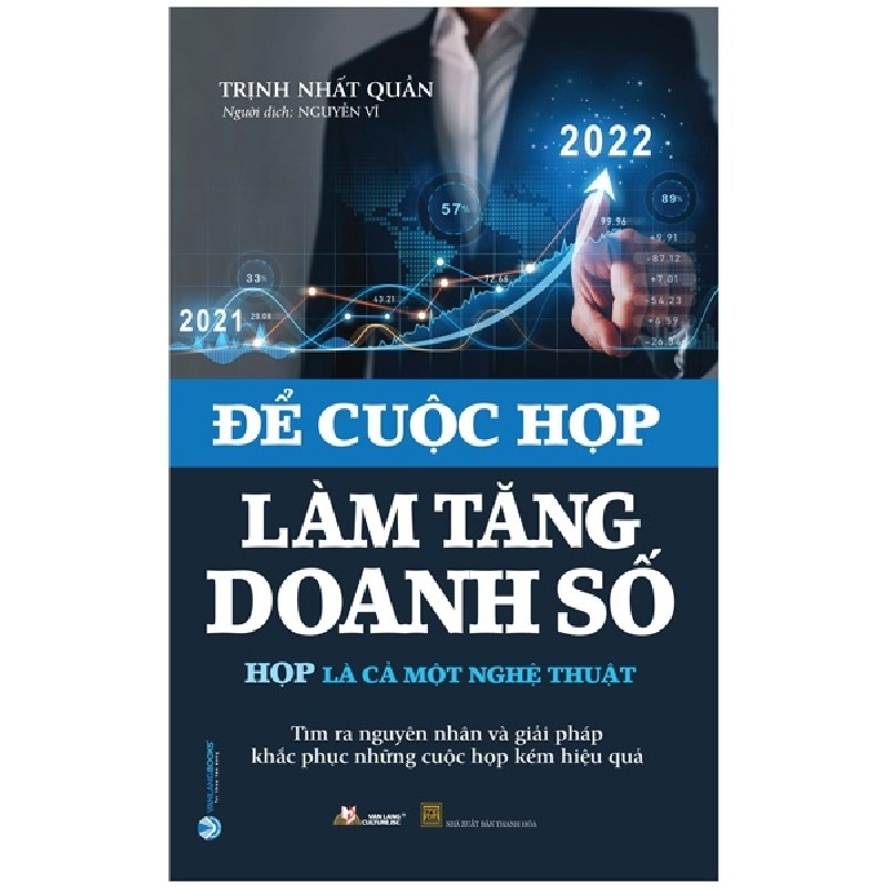 Để Cuộc Họp Làm Tăng Doanh Số - Họp Là Cả Một Nghệ Thuật - Trịnh Nhất Quần 161659