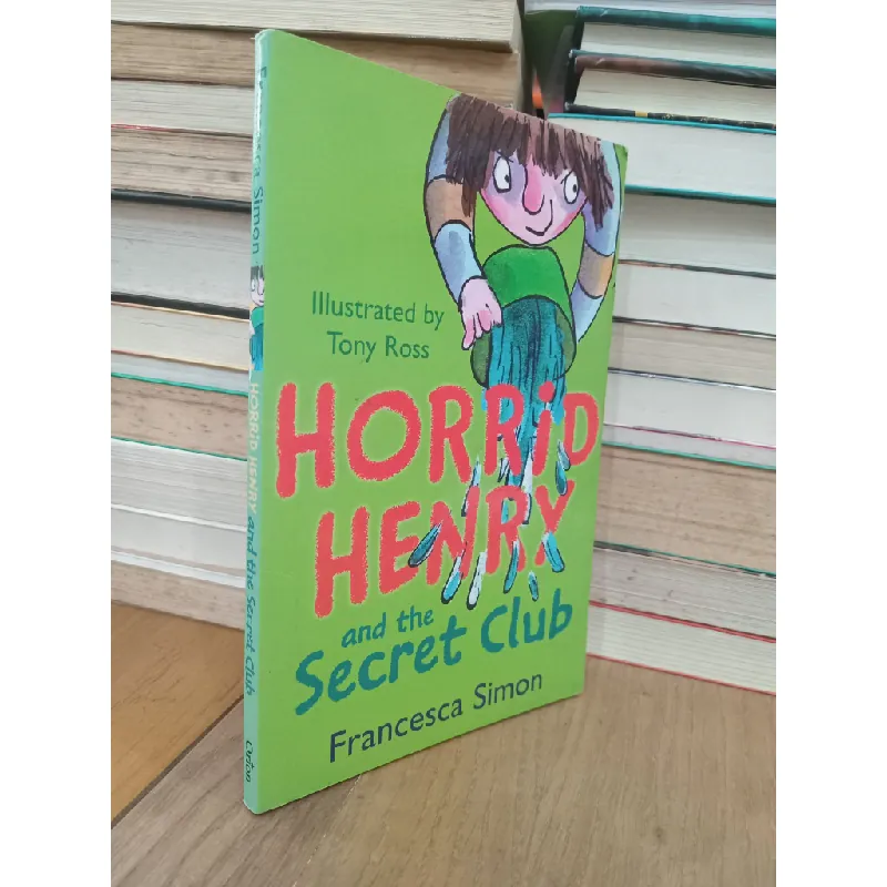 Horrid Henry and the secret club - Francesca Simon, Tony Ross 708418