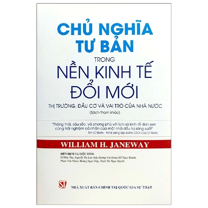 Chủ Nghĩa Tư Bản Trong Nền Kinh Tế Đổi Mới - Thị Trường, Đầu Cơ Và Vai Trò Của Nhà Nước - William H. Janeway ASB.PO Oreka Blogmeo 230225 394529