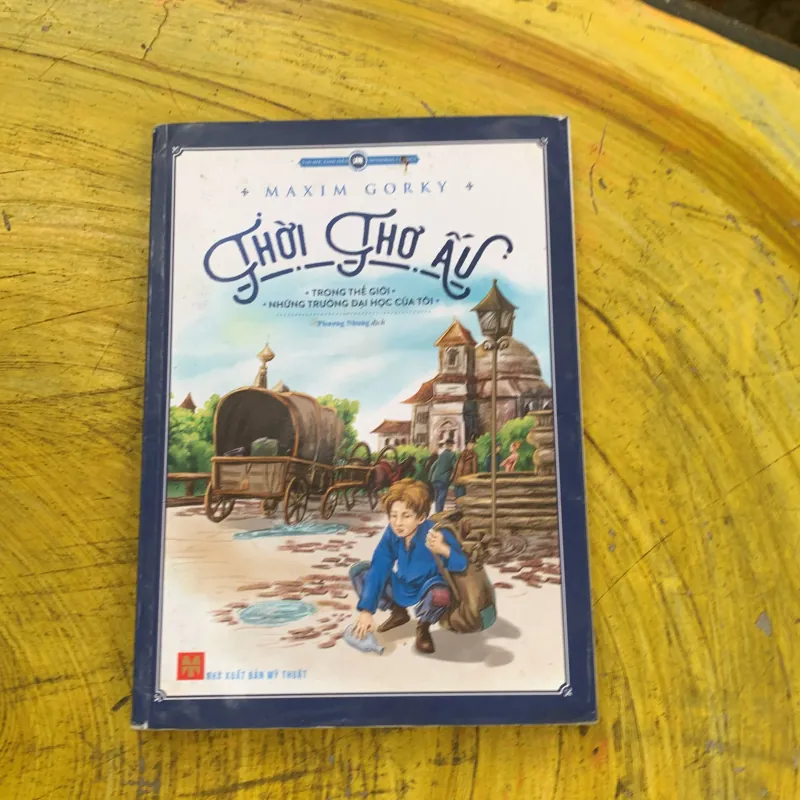 COMBO MAXIM GORKY: THỜI THƠ ẤU- NGƯỜI MẸ- NHỮNG TRƯỜNG ĐẠI HỌC CỦA TÔI- NHỮNG CUỘC PHIÊU L 744793