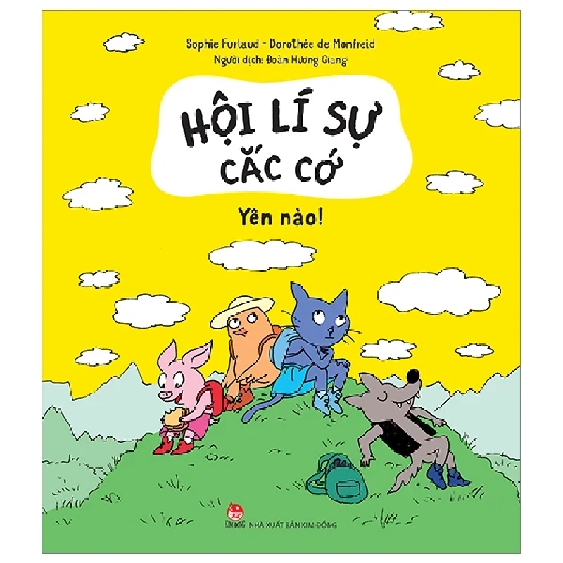 Hội Lí Sự Cắc Cớ - Yên Nào! - Sophie Furlaud, Dorothée De Monfreid 246956