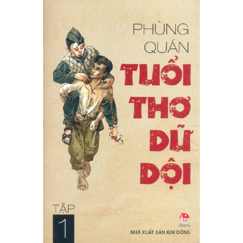 Tuổi Thơ Dữ Dội - Tập 1 - Phùng Quán (Mới 100%) Truyện thiếu nhi, NXB Kim Đồng - SÁCH ĐẠI HỌC 488926