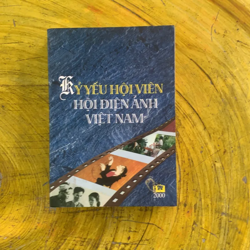 KỶ YẾU HỘI VIÊN HỘI ĐIỆN ẢNH VIỆT NAM 1002938