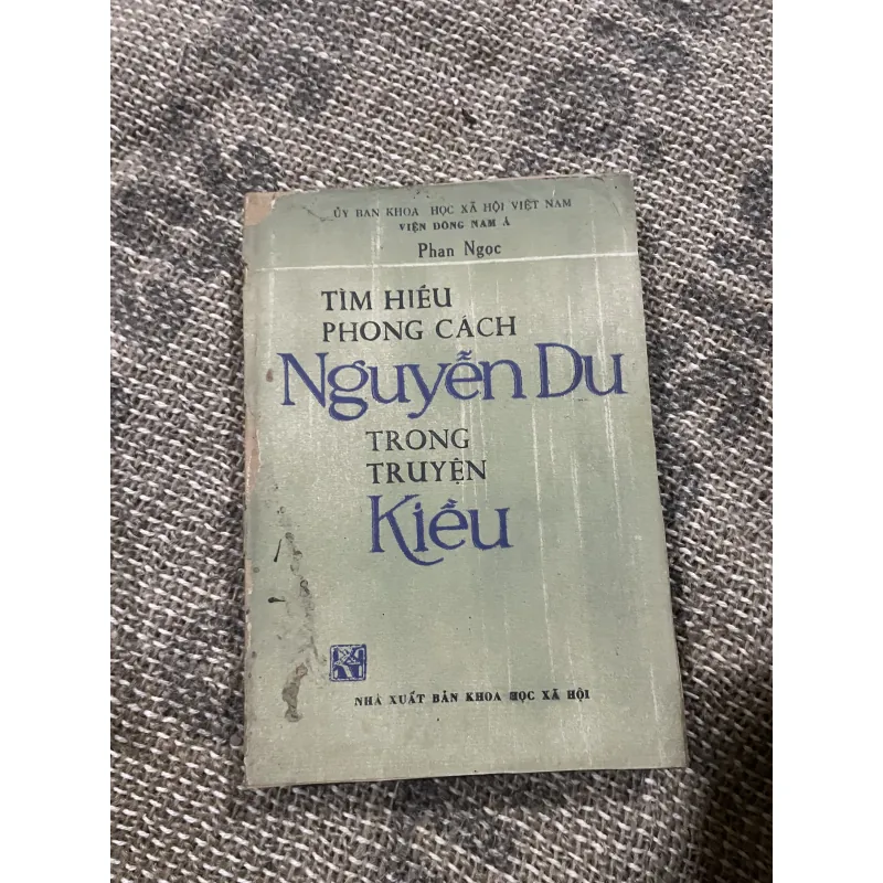 Tìm hiểu phong cách Nguyễn Du qua Truyện Kiều - Phan Ngọc - 330 trang  1029008
