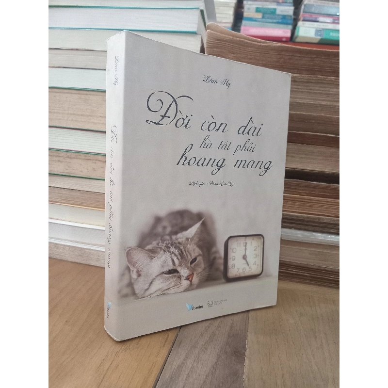 Đời còn dài hà tất phải hoang mang - Lâm Hy 974017