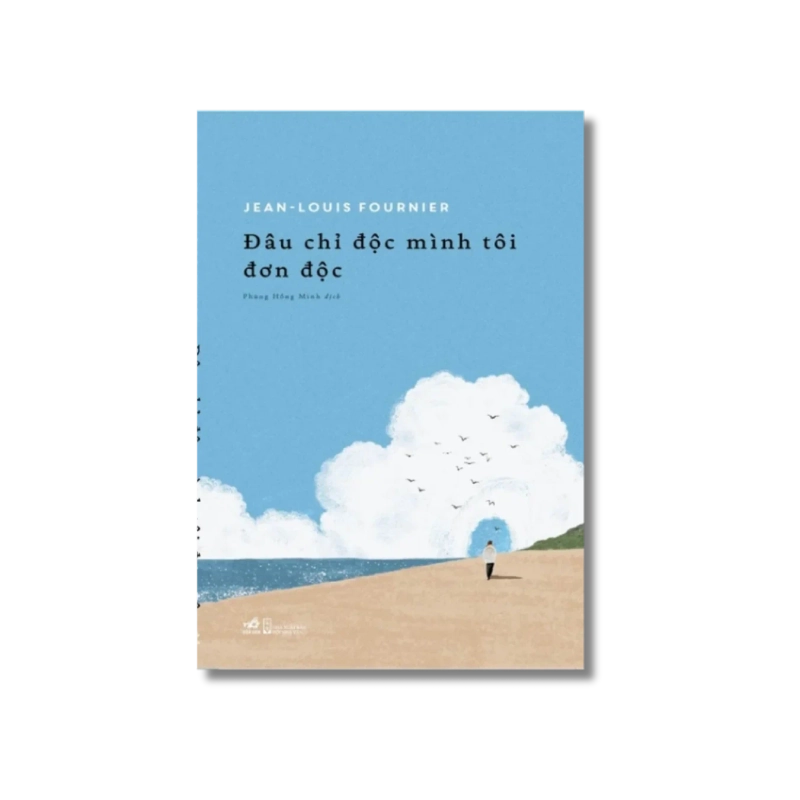 Đâu chỉ độc mình tôi đơn độc - Jean–Louis Fournier 729655